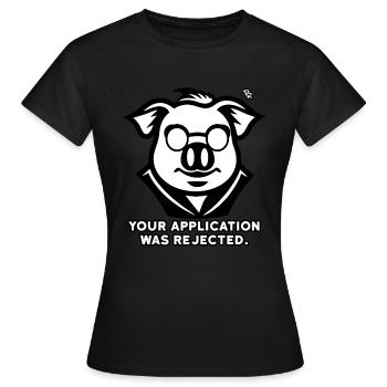 Your application has been denied: Office Pig - Women's T-Shirt - black - Front - AI Model Female 172 dark (172cm)