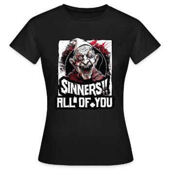 Crazy Religious Man: Sinners, All of You - Women's T-Shirt - black - Front - AI Model Female 172 dark (172cm)