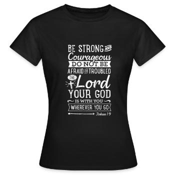 Bible Verse Quote - Joshua 1:9 Christian Scripture - Women's T-Shirt - black - Front - AI Model Female 172 dark (172cm)