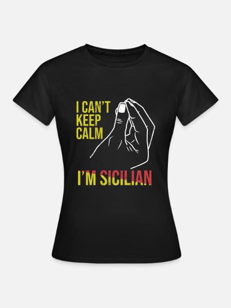 Funny Sicily I Can'T Keep Calm Jestem Sycylijczykiem - Koszulka damska - czarny