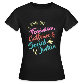 Je cours sur le féminisme, la caféine et la justice sociale - T-shirt Femme - noir - Devant - AI Model Female 172 dark (172cm)