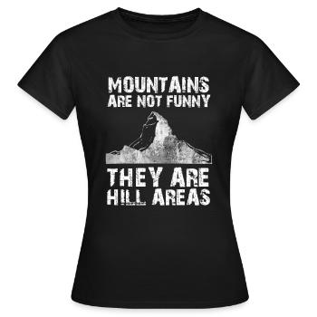 Pun Print Funny Puns Mountains Are Not Funny Bad - Women's T-Shirt - black - Front - AI Model Female 172 dark (172cm)