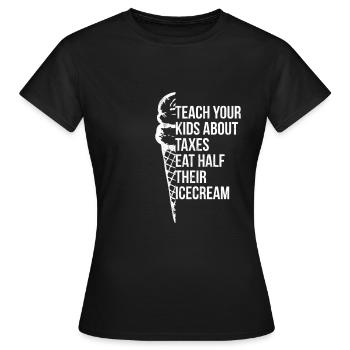 Steuern Steuern Steuerdiebstahl Libertär Konservativ - Frauen T-Shirt - Schwarz - Vorne - AI Model Female 172 dark (172cm)