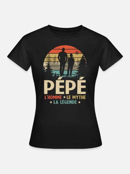 Pépé L'homme Le Mythe La Légende - T-shirt Femme - noir