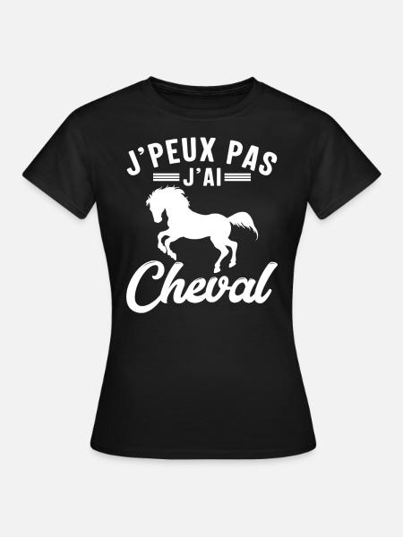 Je Peux Pas J'ai Cheval - T-shirt Femme - noir