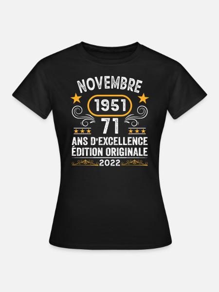 Novembre 1951 71 Ans Anniversaire Idée Cadeau - T-shirt Femme - noir