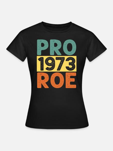 Pro 1973 Roe - Frauen T-Shirt - Schwarz