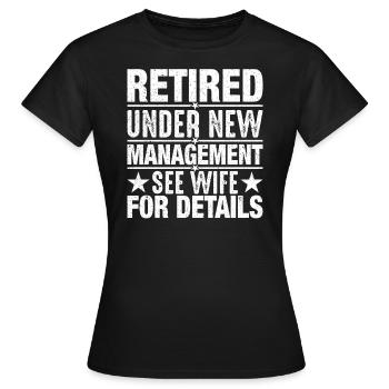 Pensionierung unter neuer Leitung - Frauen T-Shirt - Schwarz - Vorne - AI Model Female 172 dark (172cm)
