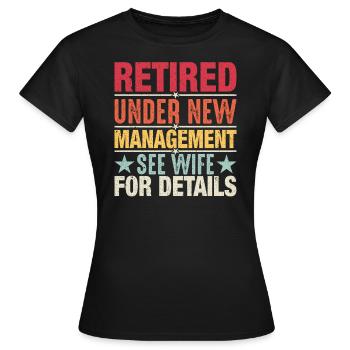 Pensionierung unter neuer Leitung - Frauen T-Shirt - Schwarz - Vorne - AI Model Female 172 dark (172cm)