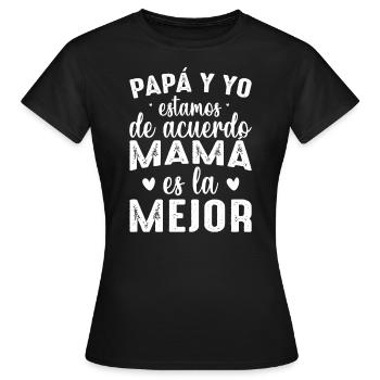 Papa Et Moi Sommes D'accord Maman Est La Meilleure - T-shirt Femme - noir - Devant - AI Model Female 172 dark (172cm)