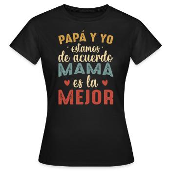 Papa Et Moi Sommes D'accord Maman Est La Meilleure - T-shirt Femme - noir - Devant - AI Model Female 172 dark (172cm)