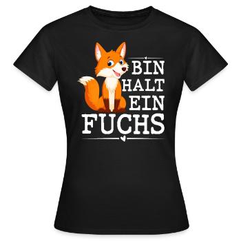 Bin Halt Ein Fuchs - Frauen T-Shirt - Schwarz - Vorne - AI Model Female 172 dark (172cm)