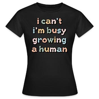 Ich kann nicht damit beschäftigt sein, einen Menschen zu züchten - Frauen T-Shirt - Schwarz - Vorne - AI Model Female 172 dark (172cm)