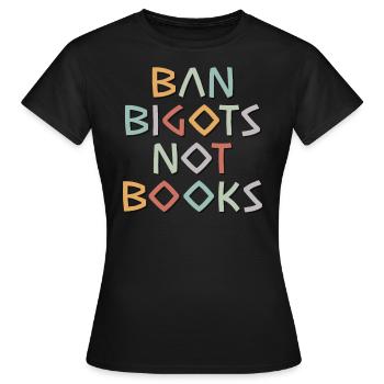 Anti Censure Ban Bigots Pas Livres Livres interdits - T-shirt Femme - noir - Devant - AI Model Female 172 dark (172cm)
