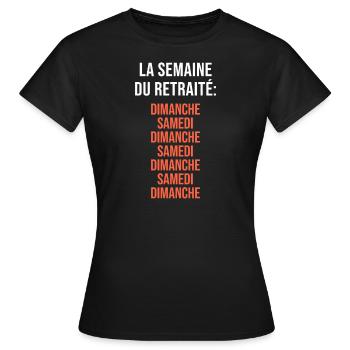 La Semaine du Retraité - T-shirt Femme - noir - Devant - AI Model Female 172 dark (172cm)