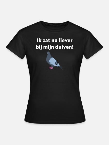 Liever bij mijn duiven - Vrouwen T-shirt - zwart