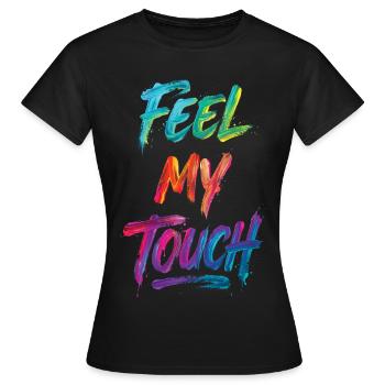 Feel My Touch Colorful Text Painting Print - Women's T-Shirt - black - Front - AI Model Female 172 dark (172cm)