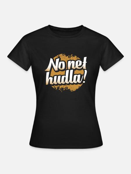 schwäbisch No net hudla! - Frauen T-Shirt - Schwarz