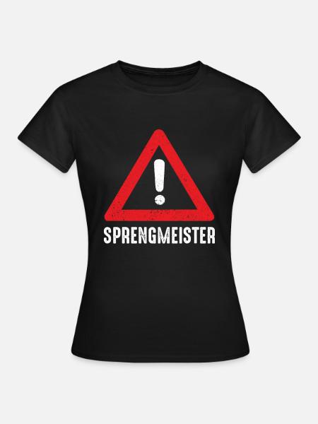 Sprengmeister Pyrotechnik Pyrotechniker - Frauen T-Shirt - Schwarz