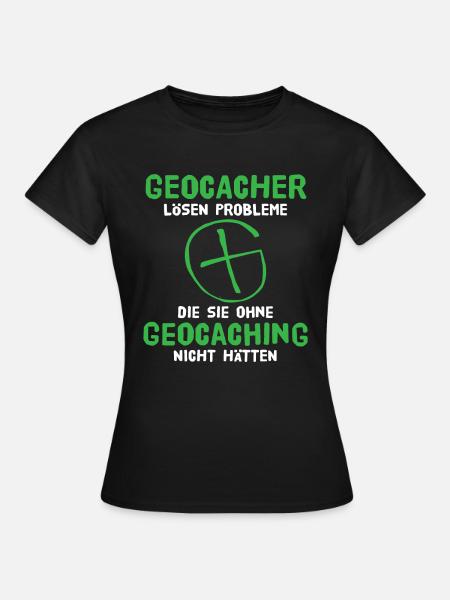 Geocaching Geocacher Schatzsuche - Frauen T-Shirt - Schwarz