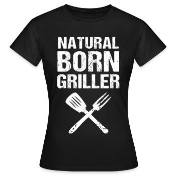 Natural Born Griller Grill - Women's T-Shirt - black - Front - AI Model Female 172 dark (172cm)