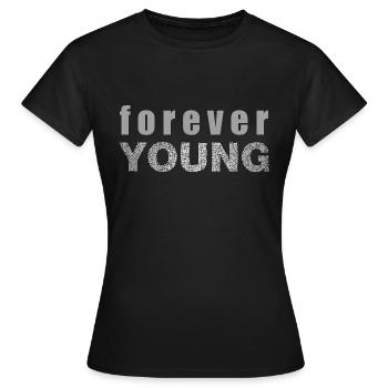 forever young idée de cadeau jeune fille - T-shirt Femme - noir - Devant - AI Model Female 172 dark (172cm)