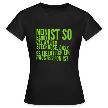 mein Handy ist oft an der Steckdose - Frauen T-Shirt - Schwarz - Vorne - AI Model Female 172 dark (172cm)