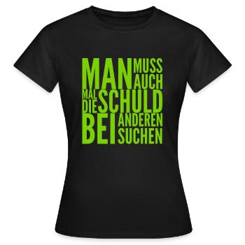 Schuld haben die anderen - Frauen T-Shirt - Schwarz - Vorne - AI Model Female 172 dark (172cm)