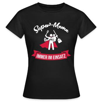 Super-Mama Immer im Einsatz Geschenk für Mütter - Frauen T-Shirt - Schwarz - Vorne - AI Model Female 172 dark (172cm)