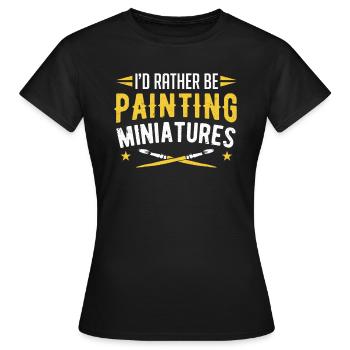 Peintres Je préférerais peindre des miniatures Peindre - T-shirt Femme - noir - Devant - AI Model Female 172 dark (172cm)