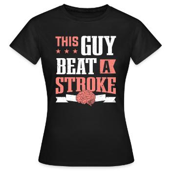 This Guy Beat A Stroke Stroke Survivor - Women's T-Shirt - black - Front - AI Model Female 172 dark (172cm)