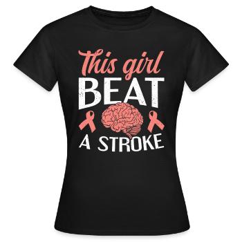 This Girl Beat A Stroke Stroke Survivor - Women's T-Shirt - black - Front - AI Model Female 172 dark (172cm)