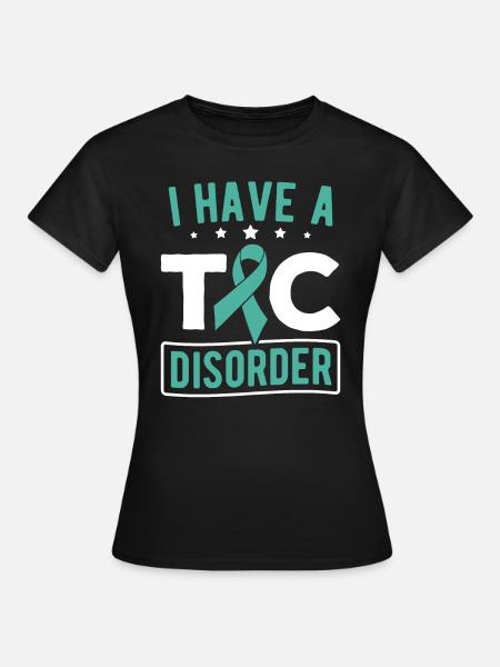Tourettes-Syndrom Ich habe eine TIC-Störung Tourette - Dame-T-shirt - sort