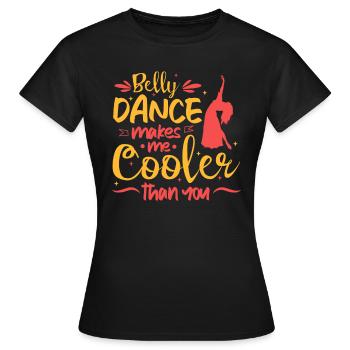 La danse du ventre me rend plus cool que toi la danse du ventre - T-shirt Femme - noir - Devant - AI Model Female 172 dark (172cm)