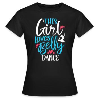 Danseuse du ventre Cette fille aime la danse du ventre - T-shirt Femme - noir - Devant - AI Model Female 172 dark (172cm)