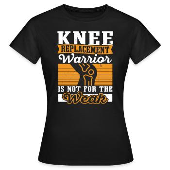 Chirurgie du genou complétée Par le remplacement du genou - T-shirt Femme - noir - Devant - AI Model Female 172 dark (172cm)