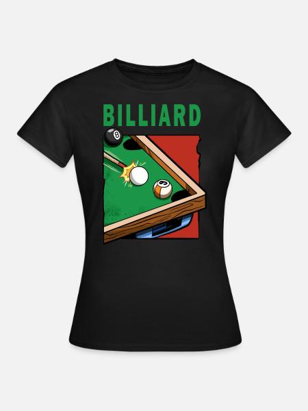 Billard Billard Tisch Billardspieler - Frauen T-Shirt - Schwarz