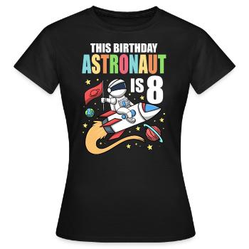 Space Birthday 8 Astronaut Planeten Raketenschiff - Frauen T-Shirt - Schwarz - Vorne - AI Model Female 172 dark (172cm)