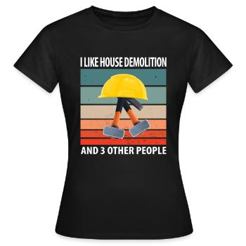 Cadeau de rénovation de destruction de maison - T-shirt Femme - noir - Devant - AI Model Female 172 dark (172cm)