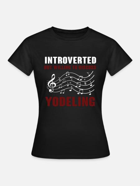 Jodeln - Frauen T-Shirt - Schwarz