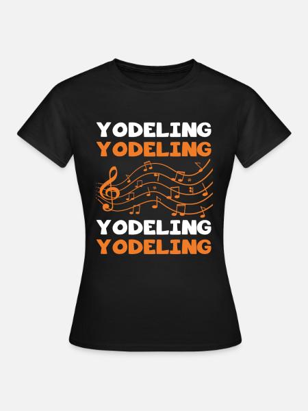 Jodeln - Frauen T-Shirt - Schwarz
