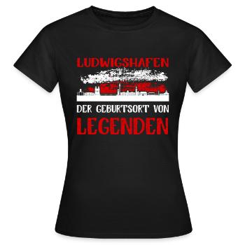 Ludwigshafen Der Geburtsort Von Legenden - Frauen T-Shirt - Schwarz - Vorne - AI Model Female 172 dark (172cm)
