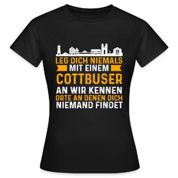Leg Dich Niemals Mit Einem Cottbuser An - Frauen T-Shirt - Schwarz - Vorne - AI Model Female 172 dark (172cm)