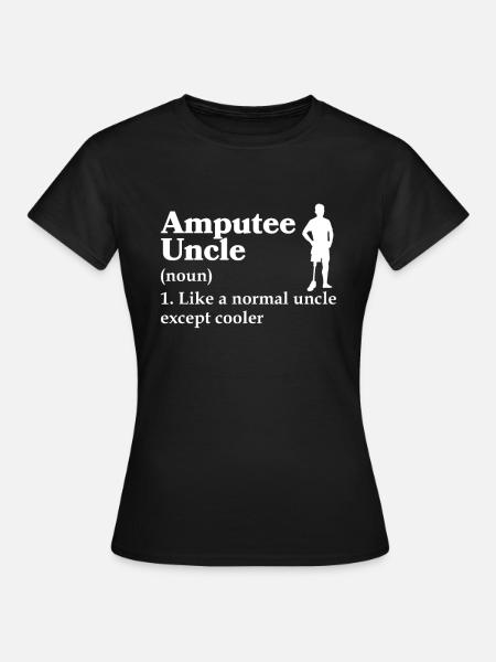 Amputiertes Bein Prothese Geschenk - Frauen T-Shirt - Schwarz