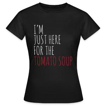 Je ne suis là que pour la soupe aux tomates - T-shirt Femme - noir - Devant - AI Model Female 172 dark (172cm)