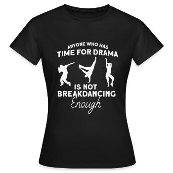 Breakdancing - Frauen T-Shirt - Schwarz - Vorne - AI Model Female 172 dark (172cm)