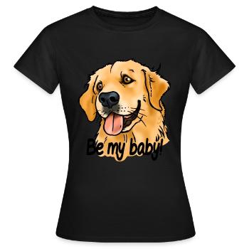 Golden "be my baby!" (texte noir) - T-shirt Femme - noir - Devant - AI Model Female 172 dark (172cm)