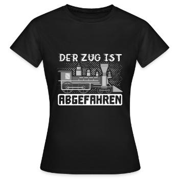 Der Zug Ist Abgefahren Geschenk Lokomotivführer - Frauen T-Shirt - Schwarz - Vorne - AI Model Female 172 dark (172cm)