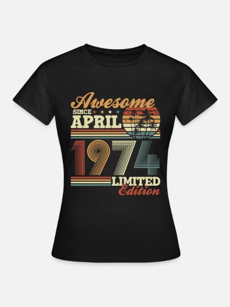 Avril 1974 Vintage Anniversaire Vintage Rétro - T-shirt Femme - noir
