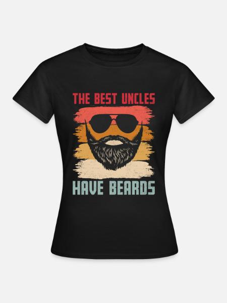 Best Uncles Have Beards - Frauen T-Shirt - Schwarz
